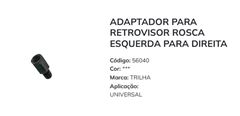 Z-ADAPTADOR P/ RETROV.  ROSCA ESQ P/DIRE